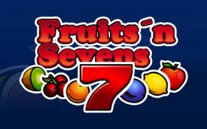 Fruits and Sevens